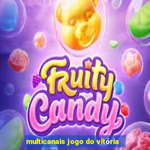 multicanais jogo do vitória