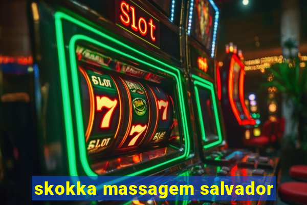 skokka massagem salvador