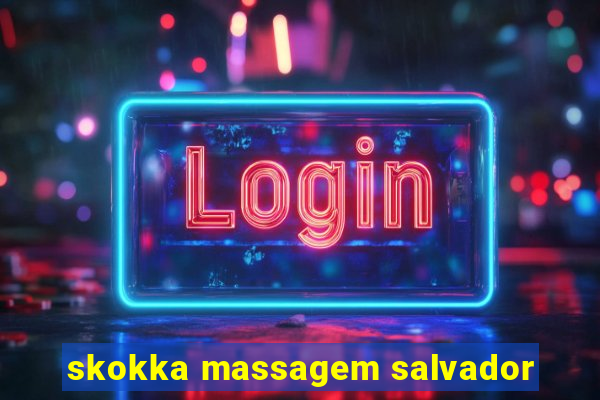 skokka massagem salvador