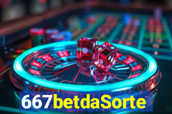 667betdaSorte