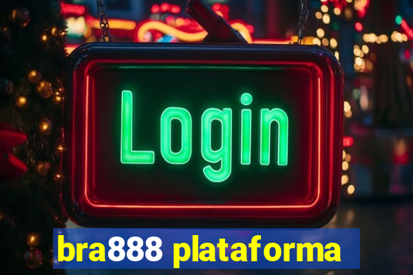 bra888 plataforma