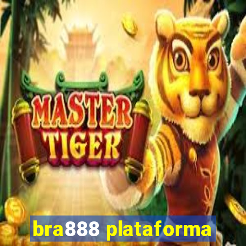 bra888 plataforma