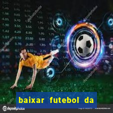 baixar futebol da hora 3.7