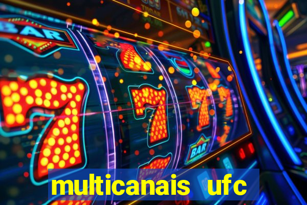 multicanais ufc fight pass