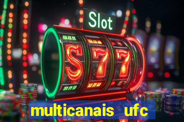 multicanais ufc fight pass