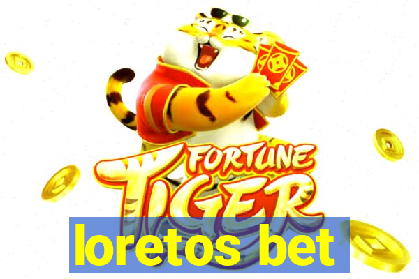 loretos bet