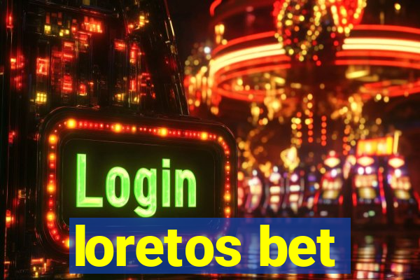 loretos bet