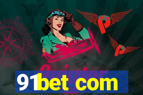 91bet com