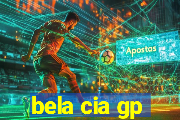 bela cia gp