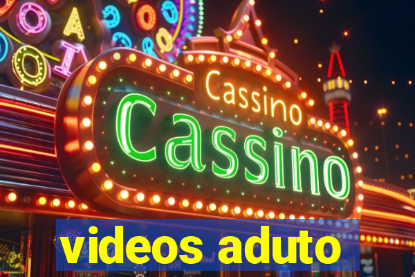 videos aduto