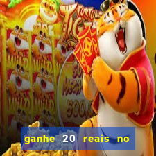 ganhe 20 reais no cadastro bet