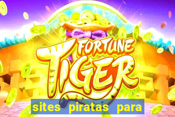 sites piratas para ver jogos