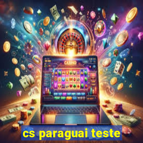 cs paraguai teste