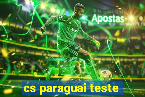 cs paraguai teste