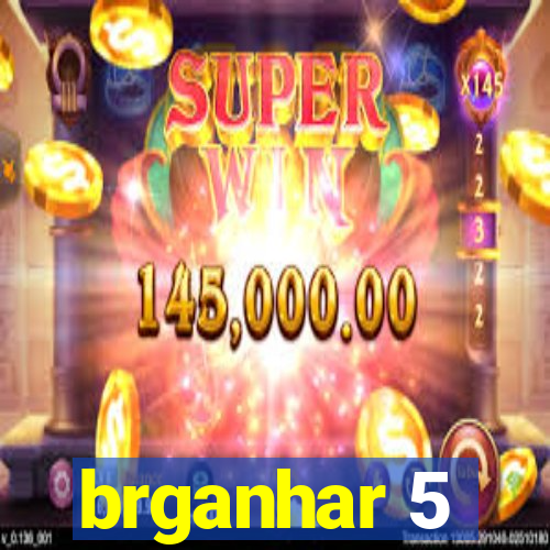 brganhar 5