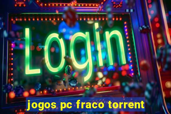 jogos pc fraco torrent