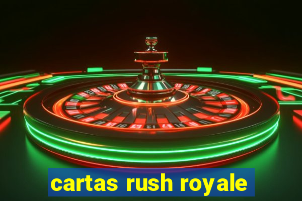 cartas rush royale