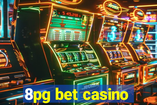 8pg bet casino