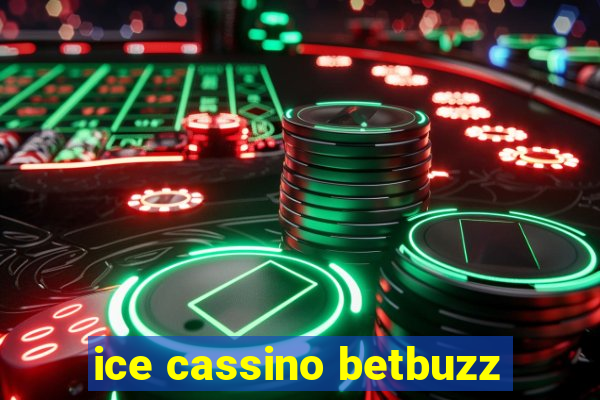 ice cassino betbuzz