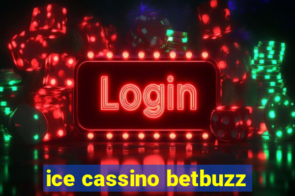 ice cassino betbuzz