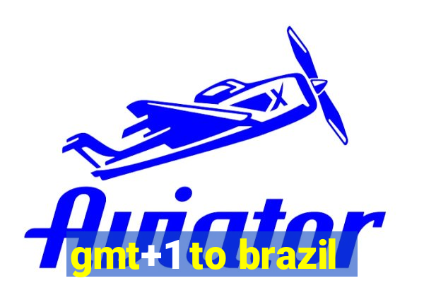 gmt+1 to brazil