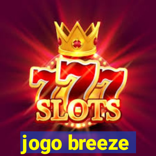 jogo breeze