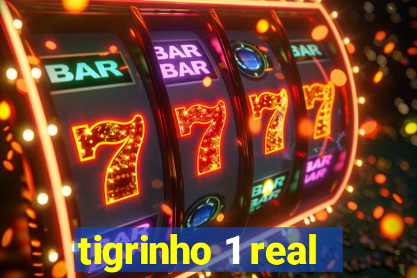 tigrinho 1 real