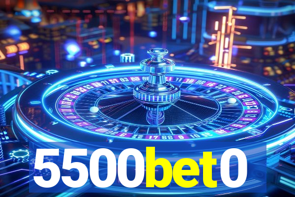 5500bet0