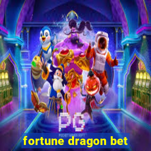 fortune dragon bet