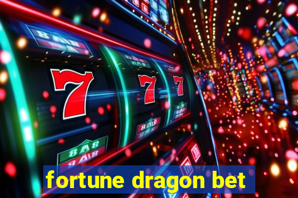 fortune dragon bet