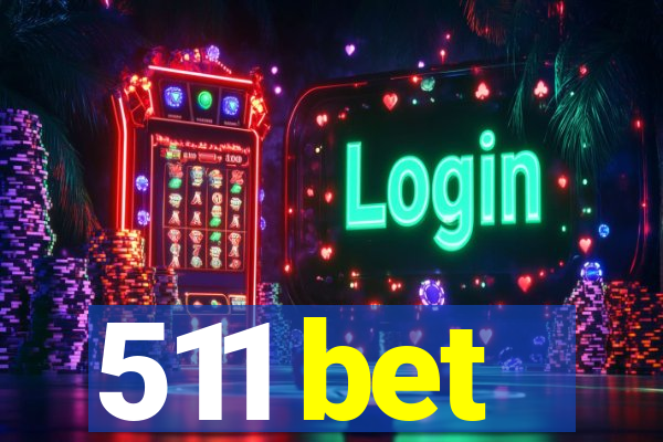 511 bet