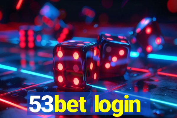 53bet login