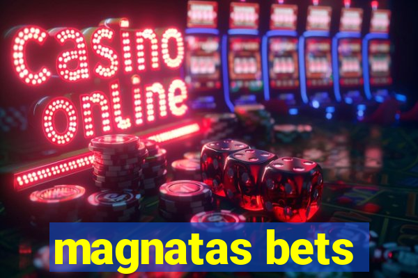 magnatas bets