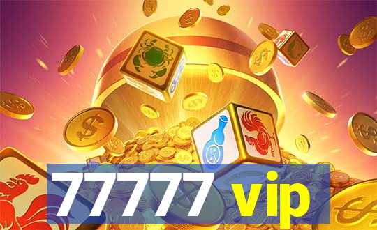 77777 vip