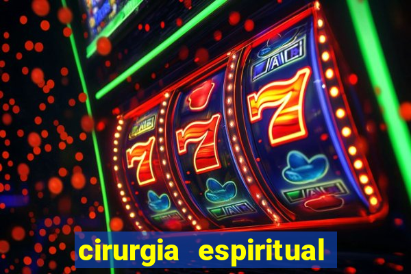 cirurgia espiritual marlon santos