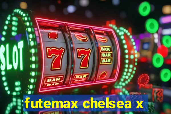 futemax chelsea x