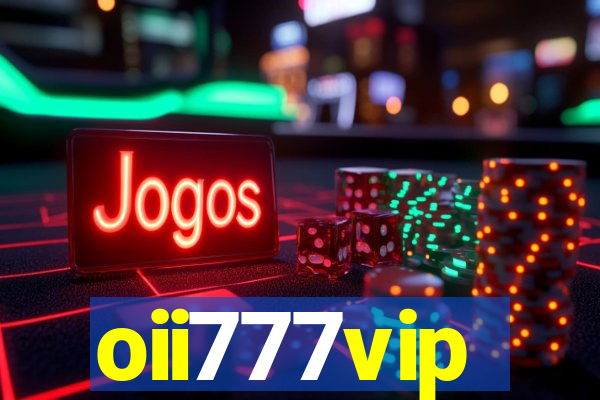 oii777vip