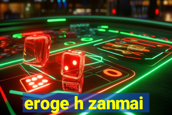 eroge h zanmai