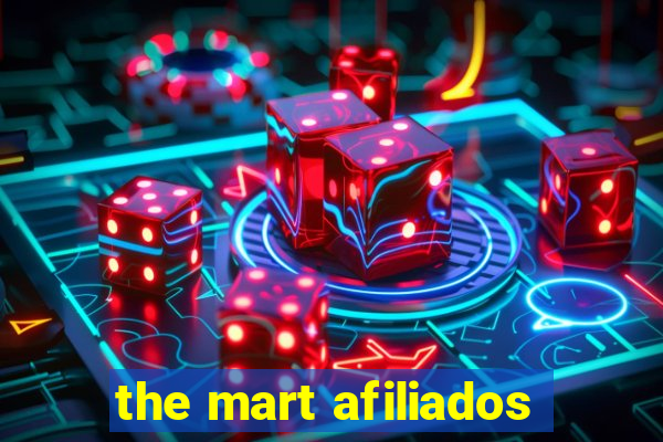 the mart afiliados