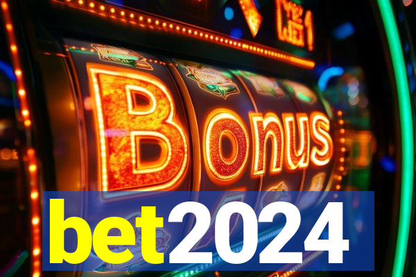 bet2024