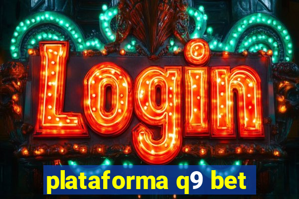 plataforma q9 bet