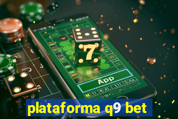 plataforma q9 bet