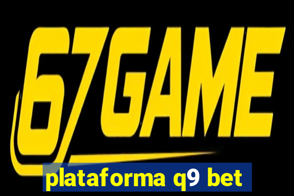 plataforma q9 bet