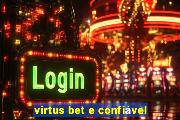 virtus bet e confiável