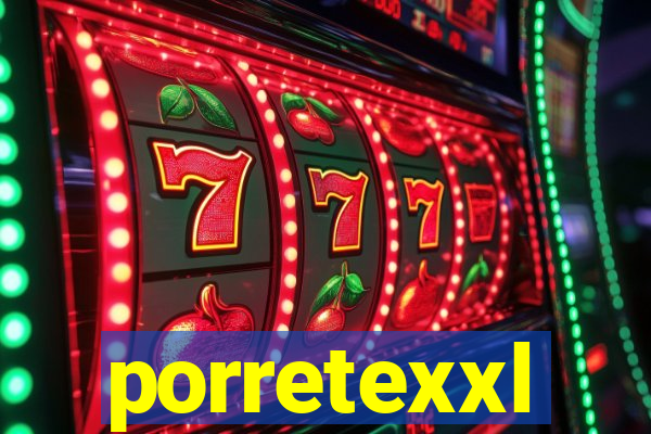 porretexxl