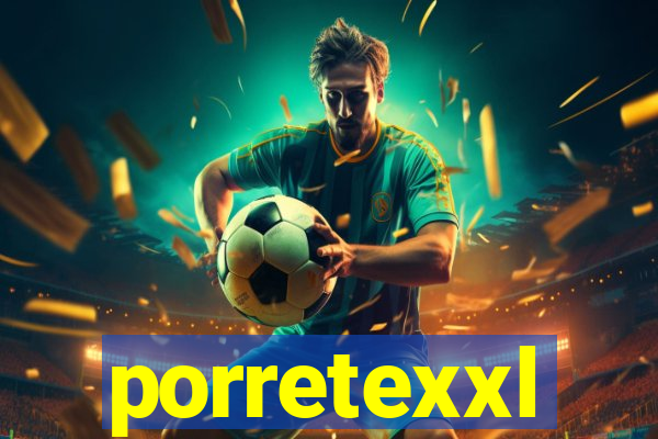 porretexxl