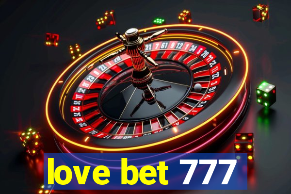 love bet 777