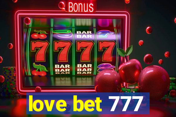 love bet 777