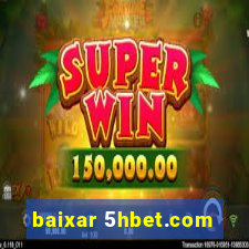 baixar 5hbet.com