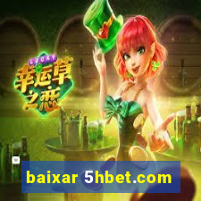 baixar 5hbet.com